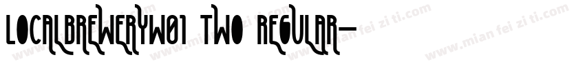 LocalBreweryW01 Two Regular字体转换